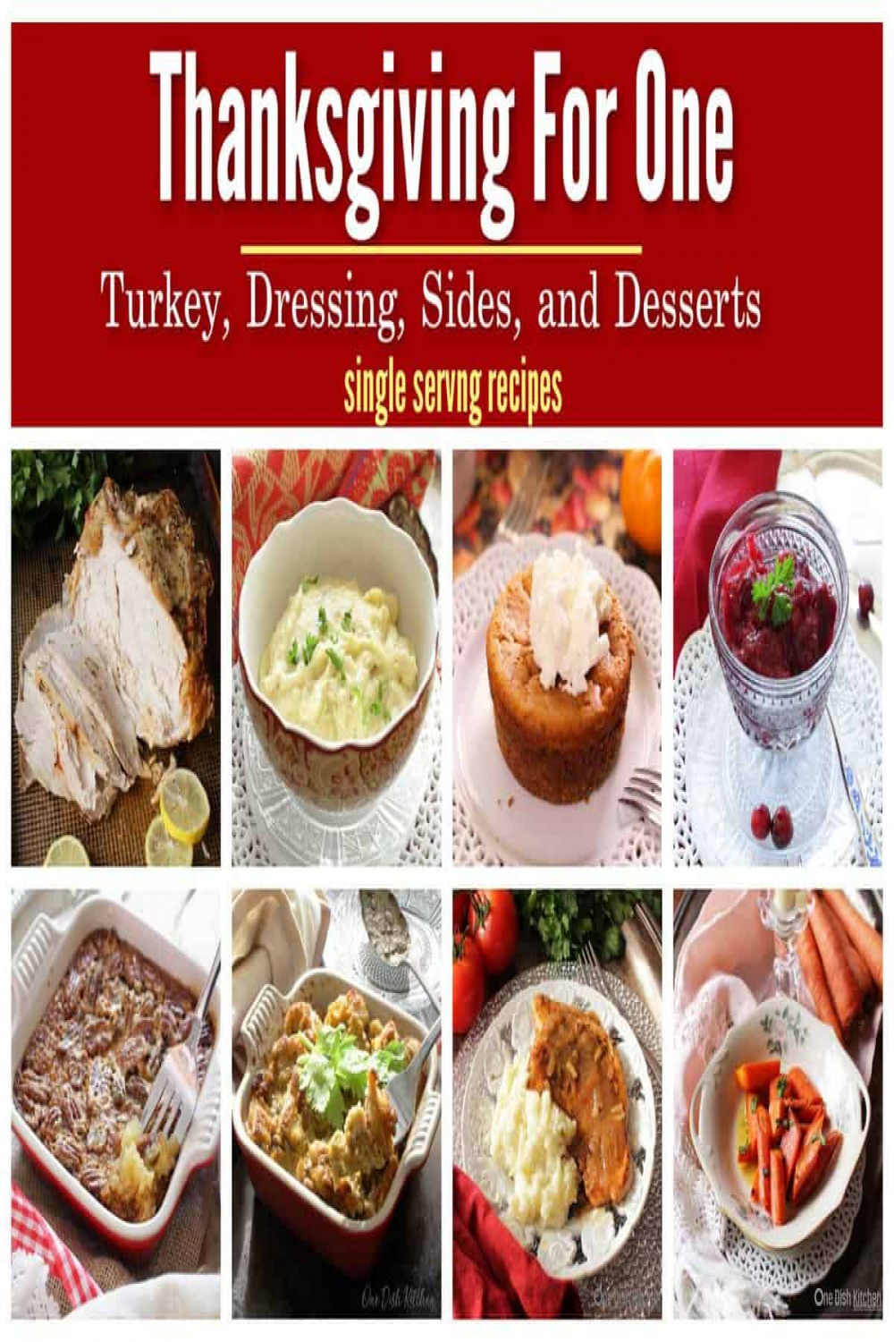 Thanksgiving For One Recipes - One Dish Kitchen