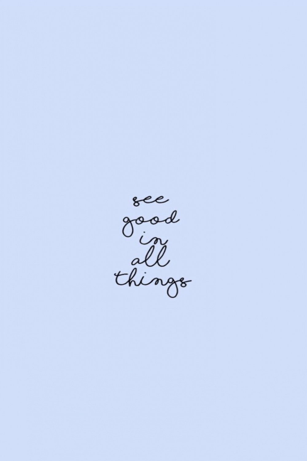 See Good in all Things  Laptop wallpaper quotes, Ipad wallpaper