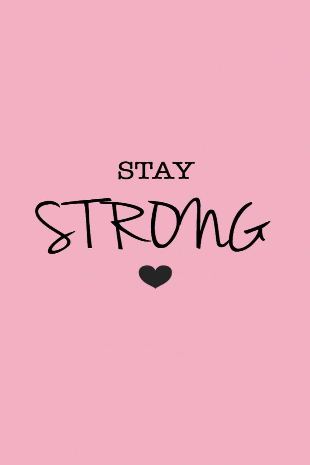 Stay Strong  Inspirational quotes wallpapers, Positive wallpapers